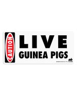 CAUTION "Live Guinea Pigs" Decal