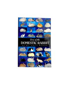 Care of the Domestic Rabbit, Dr. Chris Hayhow